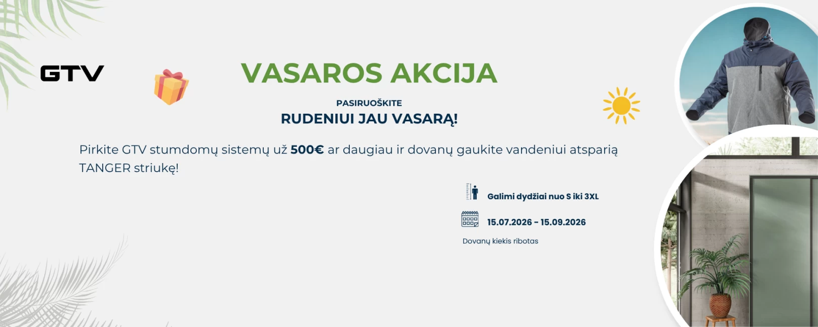 Vasaros akcija | GTV stumdomų durų sistemoms